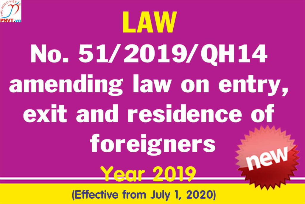 Vietnam immigration law No. 51/2019/QH14 amending law on entry, exit and residence of foreigners