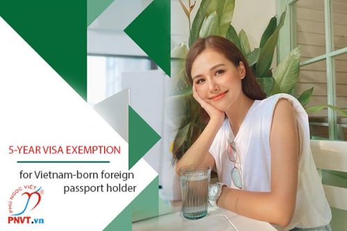 5 Year Vietnam Visa Exemption For Overseas Vietnamese 3415